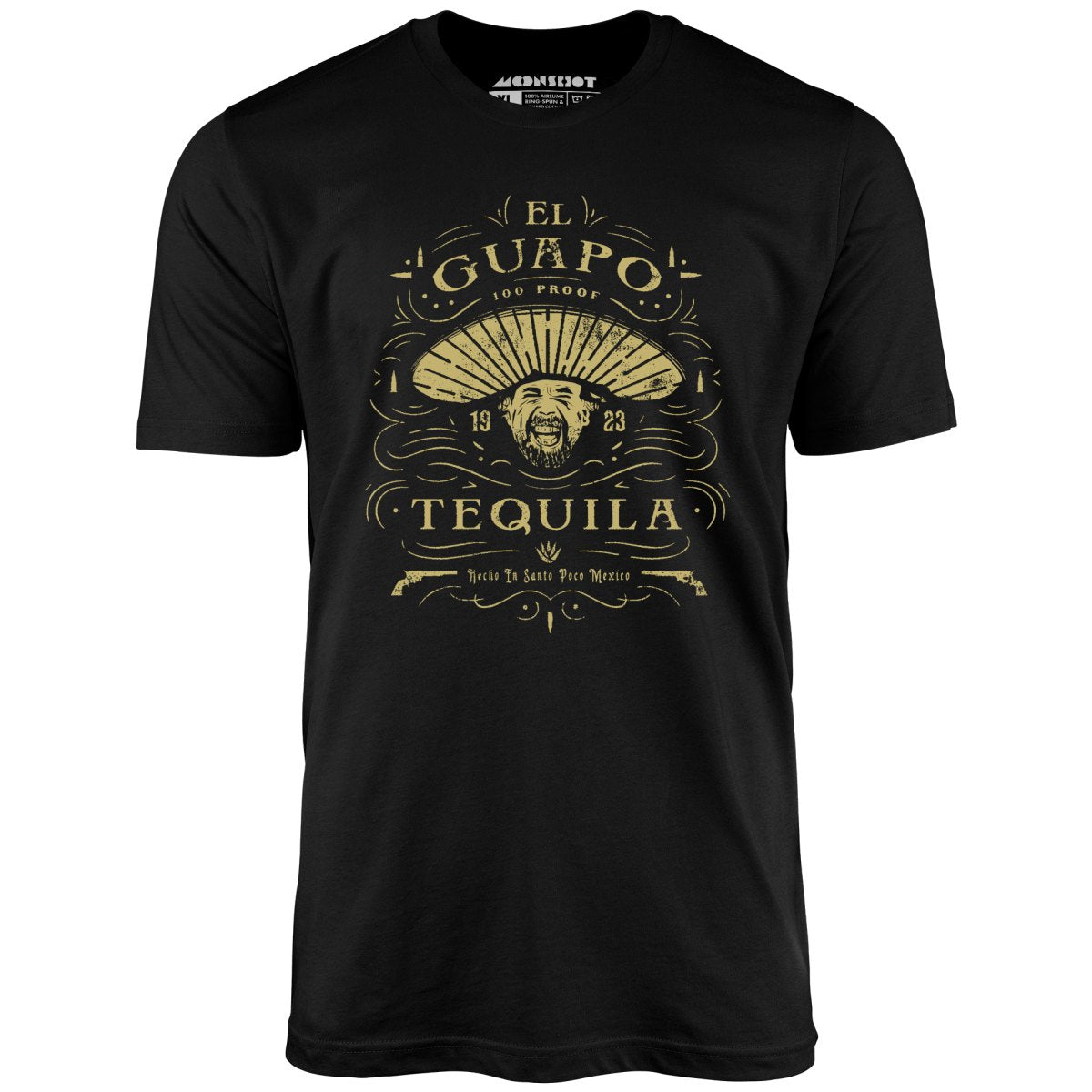 El Guapo Tequila - Unisex T-Shirt El Guapo Tequila - Unisex T-Shirt