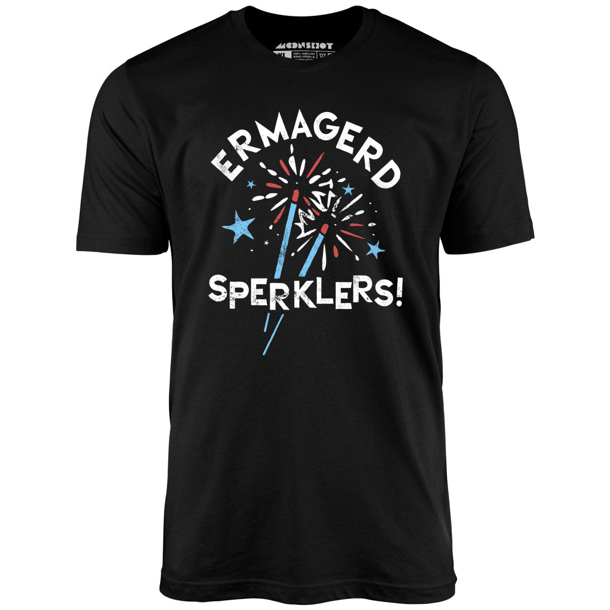 Ermagerd Sperklers! - Unisex T-Shirt Ermagerd Sperklers! - Unisex T-Shirt