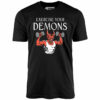 Exercise Your Demons – Unisex T-Shirt