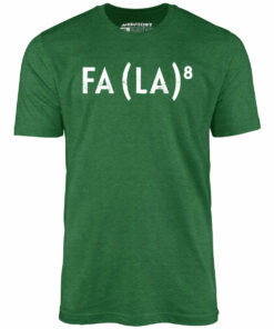 Fa La to the 8th – Unisex T-Shirt
