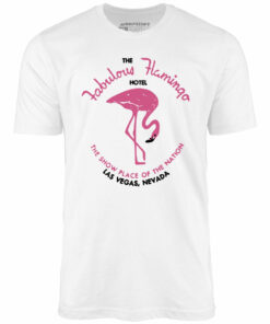 Fabulous Flamingo Hotel – Vintage Las Vegas – Unisex T-Shirt