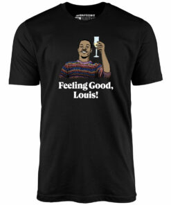 Feeling Good, Louis! – Unisex T-Shirt