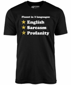Fluent in 3 Languages – Unisex T-Shirt Fluent in 3 Languages – Unisex T-Shirt