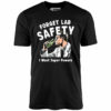Forget Lab Safety – Unisex T-Shirt