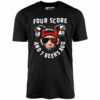 Four Score and 7 Beers Ago – Unisex T-Shirt