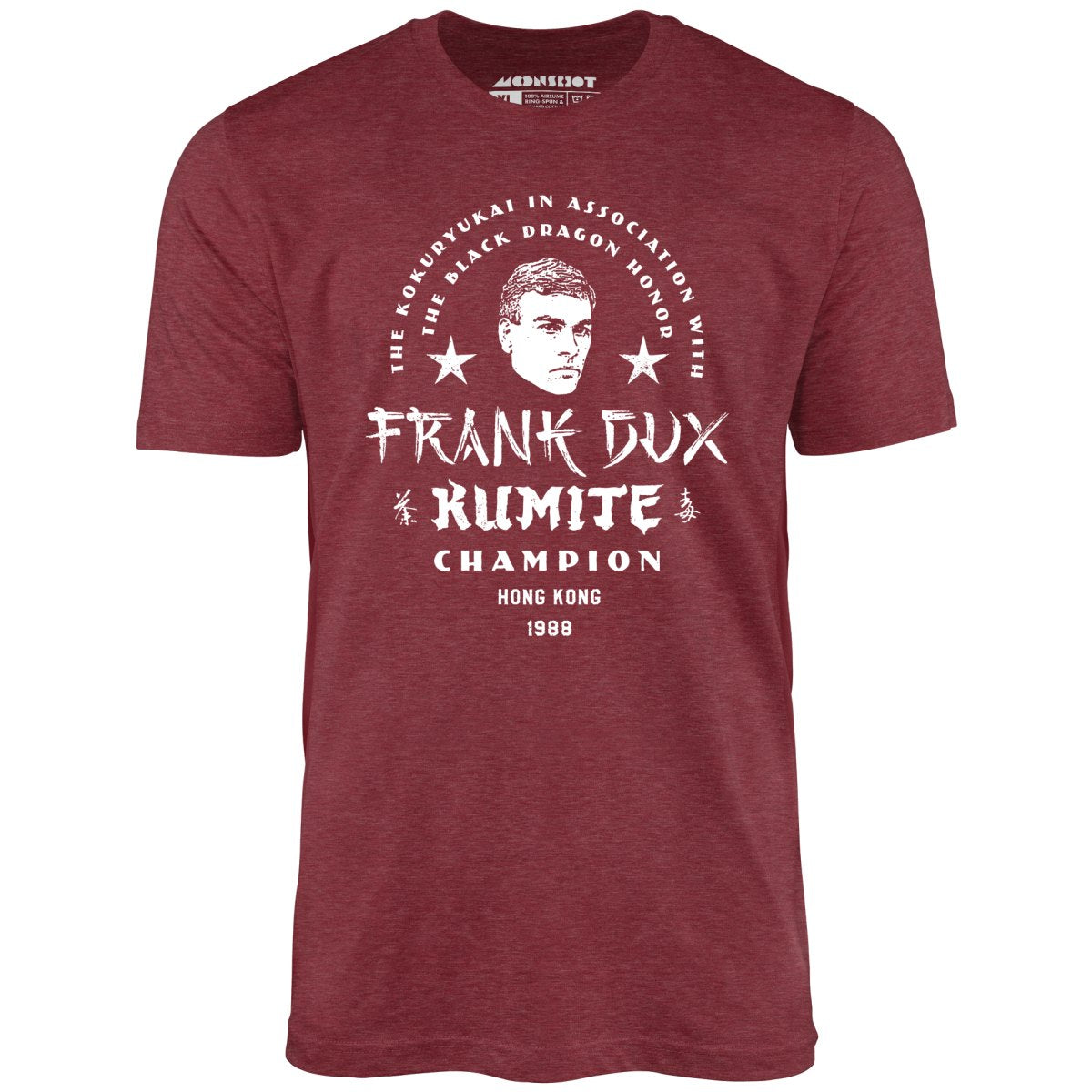 Frank Dux Kumite Champion Bloodsport - Unisex T-Shirt Frank Dux Kumite Champion Bloodsport - Unisex T-Shirt