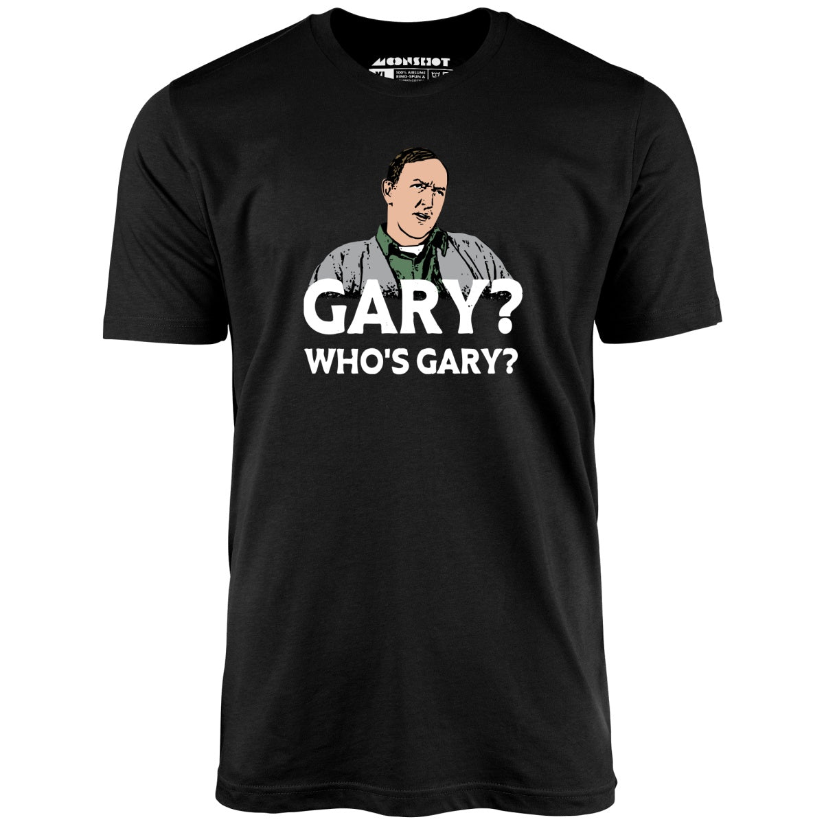Gary Who's Gary - Unisex T-Shirt Gary Who's Gary - Unisex T-Shirt