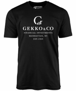 Gekko & Co. Financial Investments – Wall Street – Unisex T-Shirt