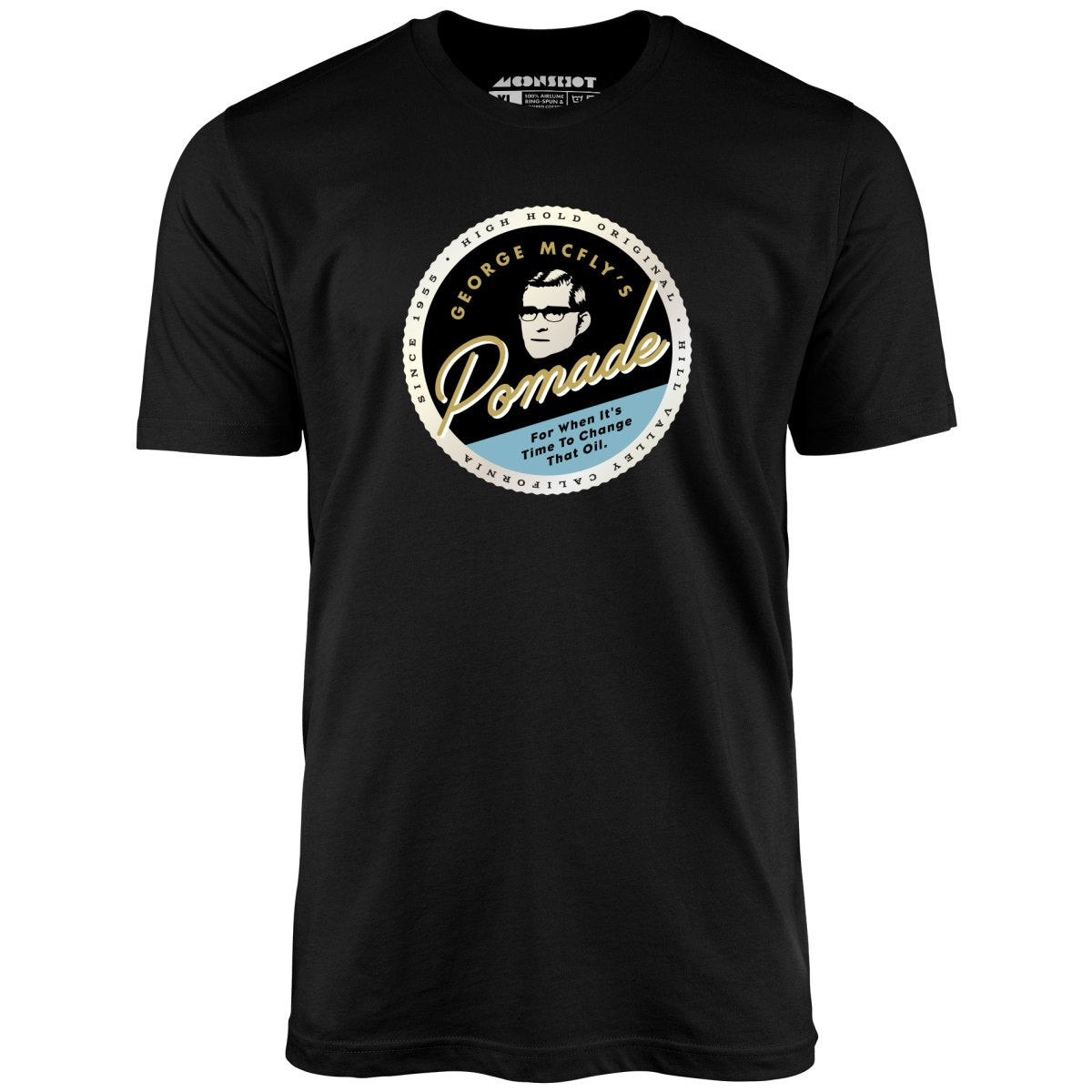 George McFly's Pomade - Unisex T-Shirt George McFly's Pomade - Unisex T-Shirt