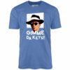 Gimme Da Keys! – Unisex T-Shirt