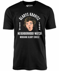 Gladys Kravitz Neighborhood Watch – Unisex T-Shirt