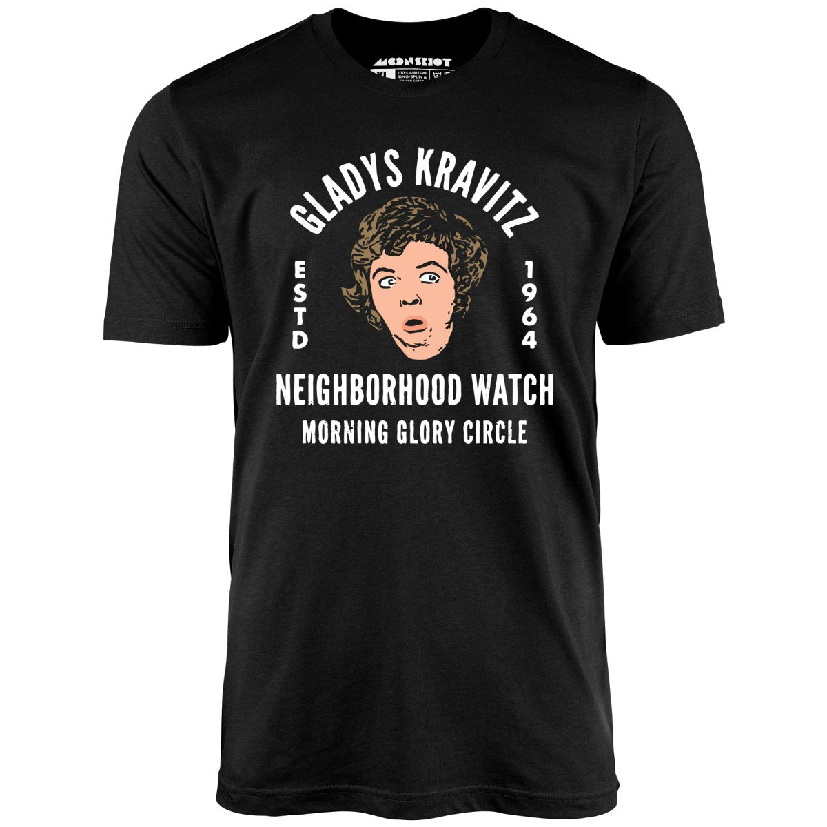 Gladys Kravitz Neighborhood Watch - Unisex T-Shirt Gladys Kravitz Neighborhood Watch - Unisex T-Shirt