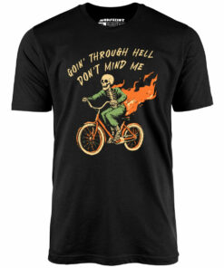 Goin’ Through Hell – Unisex T-Shirt