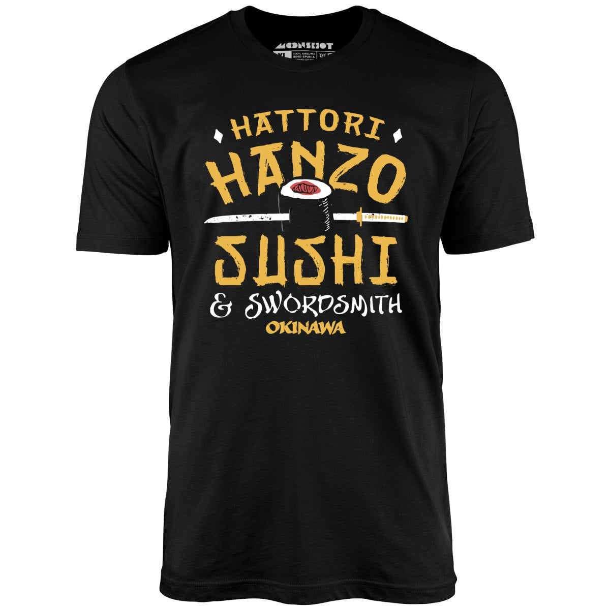 Hattori Hanzo Sushi & Swordsmith - Unisex T-Shirt Hattori Hanzo Sushi & Swordsmith - Unisex T-Shirt