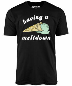 Having a Meltdown – Ice Cream – Unisex T-Shirt