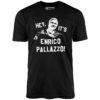 Hey, It’s Enrico Pallazzo! – Unisex T-Shirt