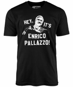 Hey, It’s Enrico Pallazzo! – Unisex T-Shirt