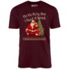 Ho Ho Ho I Need a Drink – Unisex T-Shirt
