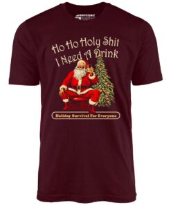 Ho Ho Ho I Need a Drink – Unisex T-Shirt
