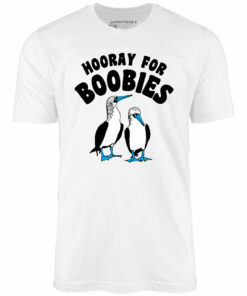 Hooray For Boobies – Unisex T-Shirt