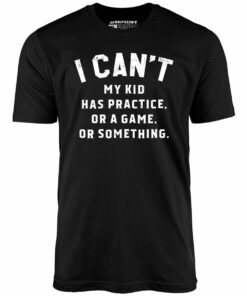 I Can’t – Unisex T-Shirt