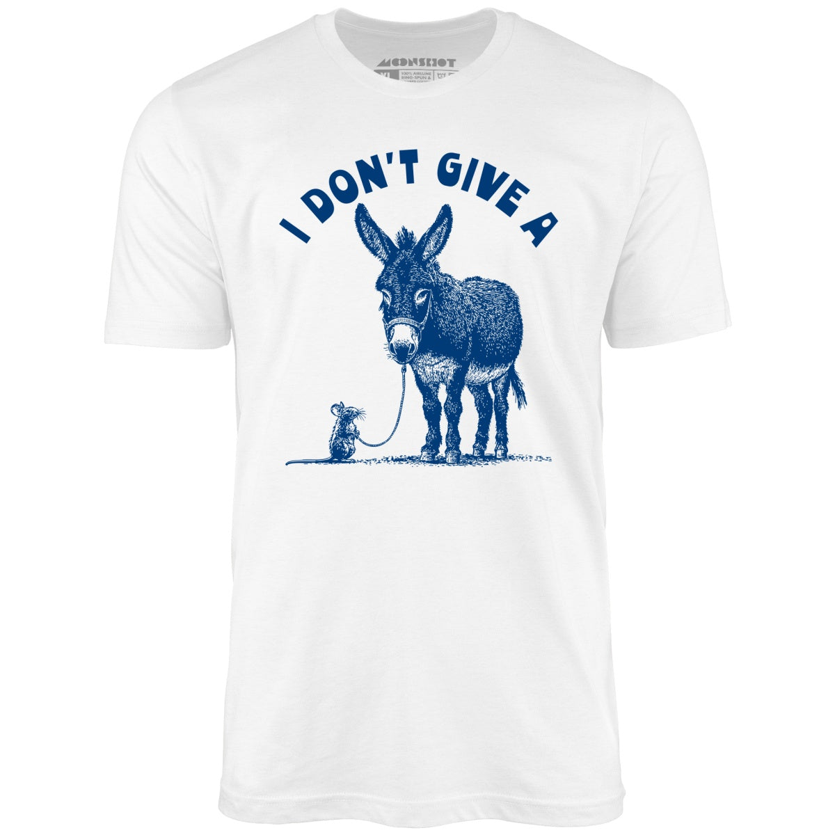 I Don't Give a Rat's Ass - Unisex T-Shirt I Don't Give a Rat's Ass - Unisex T-Shirt