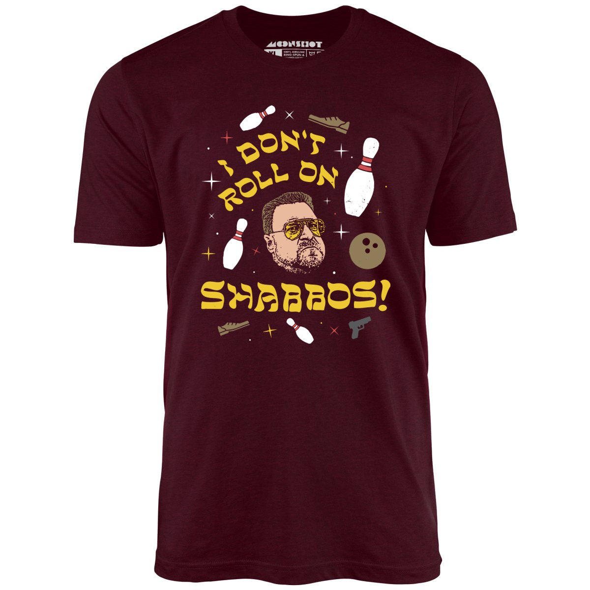 I Don't Roll on Shabbos - Unisex T-Shirt I Don't Roll on Shabbos - Unisex T-Shirt