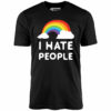 I Hate People – Unisex T-Shirt