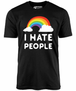 I Hate People – Unisex T-Shirt