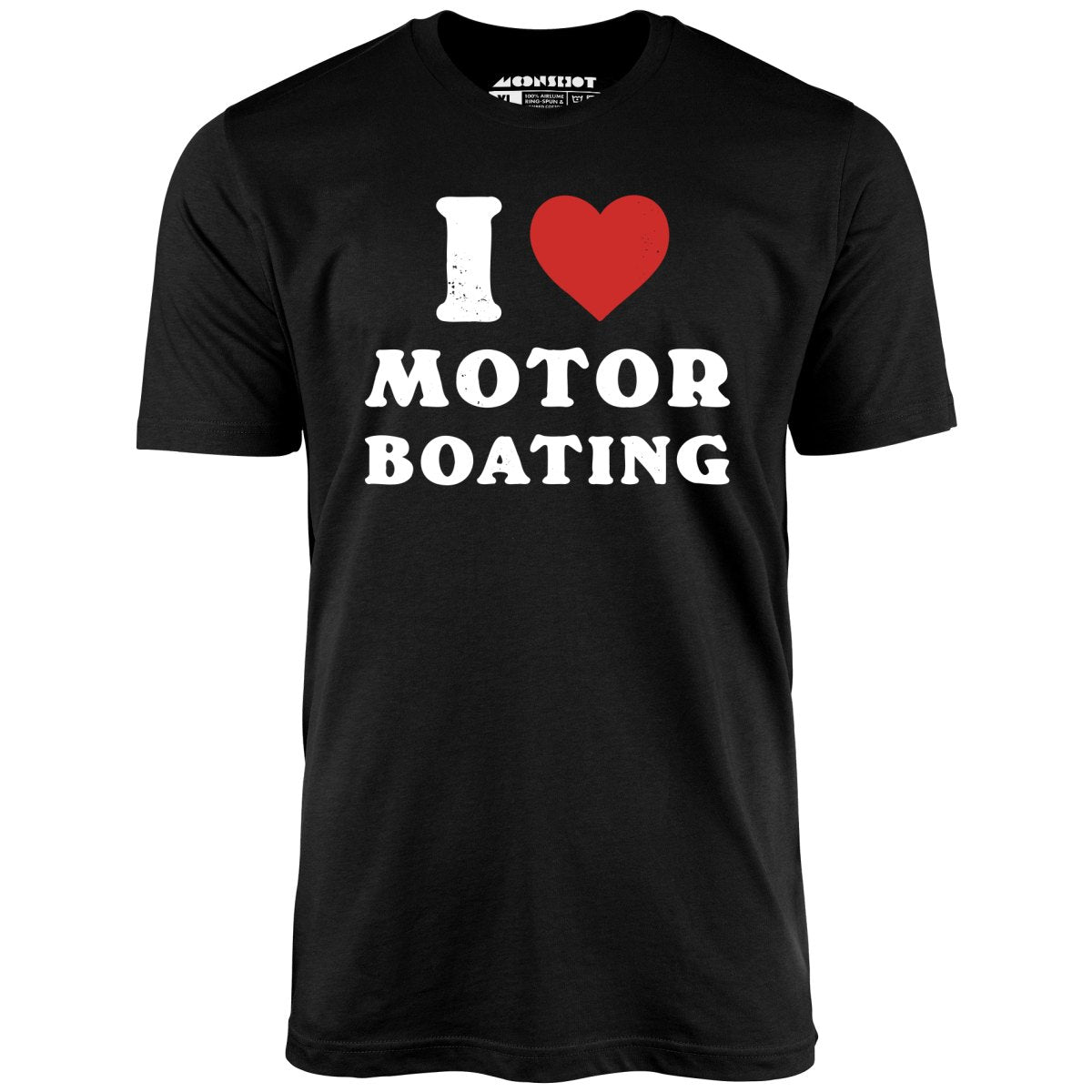 I Love Motorboating - Unisex T-Shirt I Love Motorboating - Unisex T-Shirt