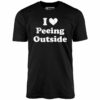 I Love Peeing Outside – Unisex T-Shirt