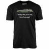 I Really Like Your Car Mrs. Larusso – Unisex T-Shirt
