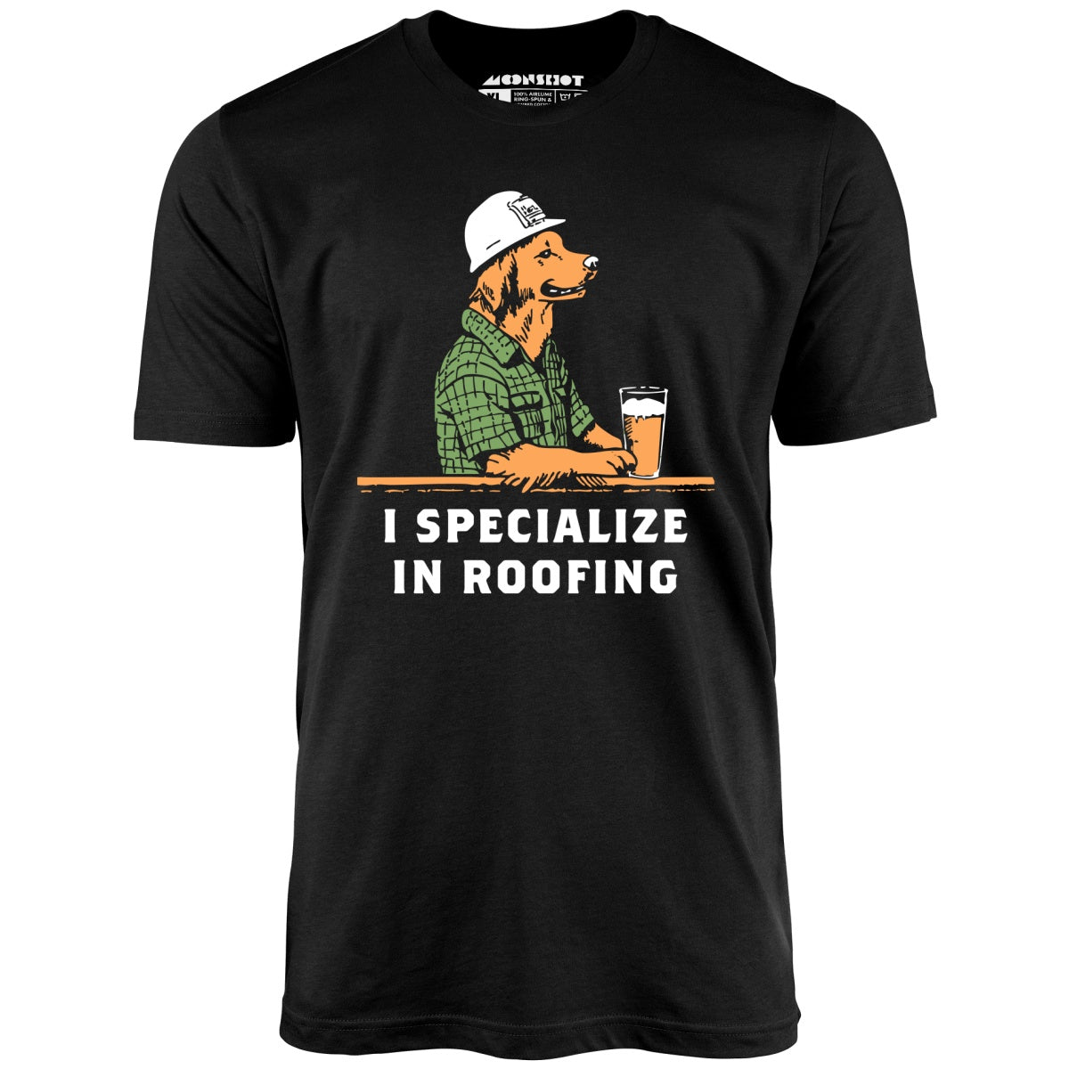 I Specialize in Roofing - Unisex T-Shirt I Specialize in Roofing - Unisex T-Shirt