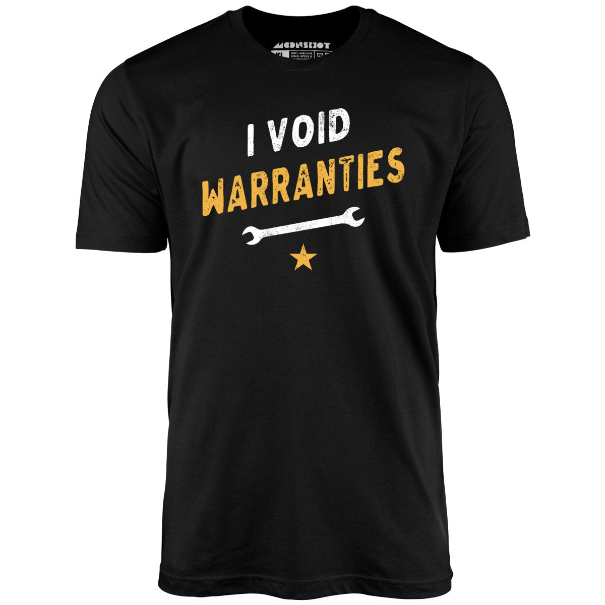 I Void Warranties - Unisex T-Shirt I Void Warranties - Unisex T-Shirt