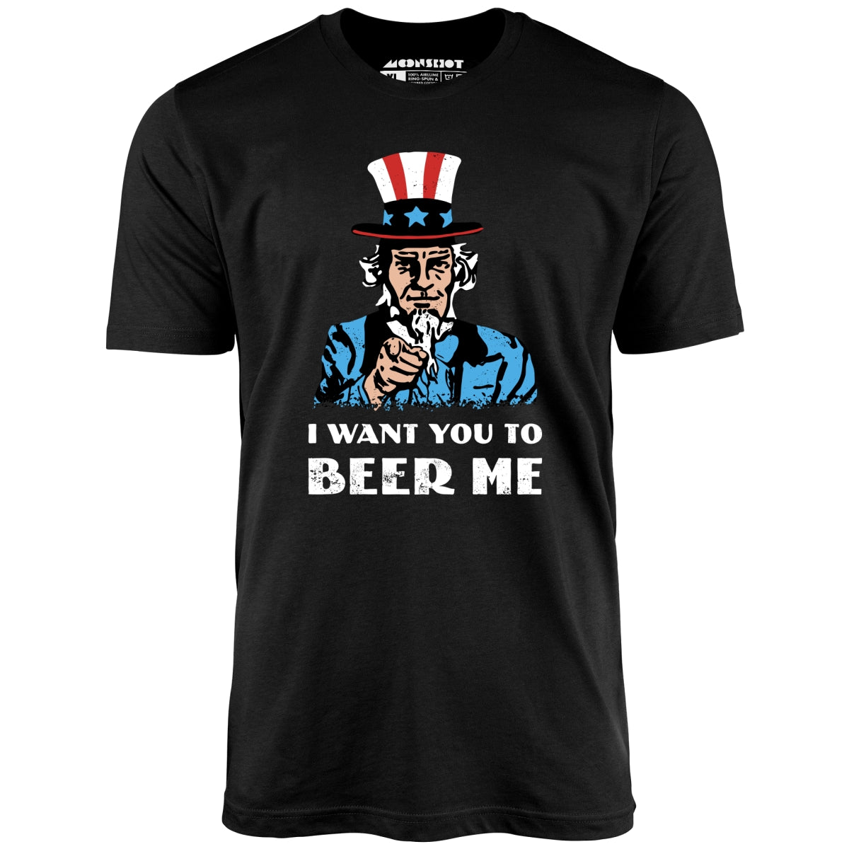 I Want You To Beer Me - Unisex T-Shirt I Want You To Beer Me - Unisex T-Shirt