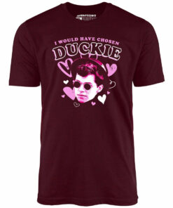 I Would Have Chosen Duckie – Unisex T-Shirt I Would Have Chosen Duckie – Unisex T-Shirt