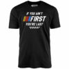 If You Ain’t First You’re Last – Talladega Nights – Unisex T-Shirt