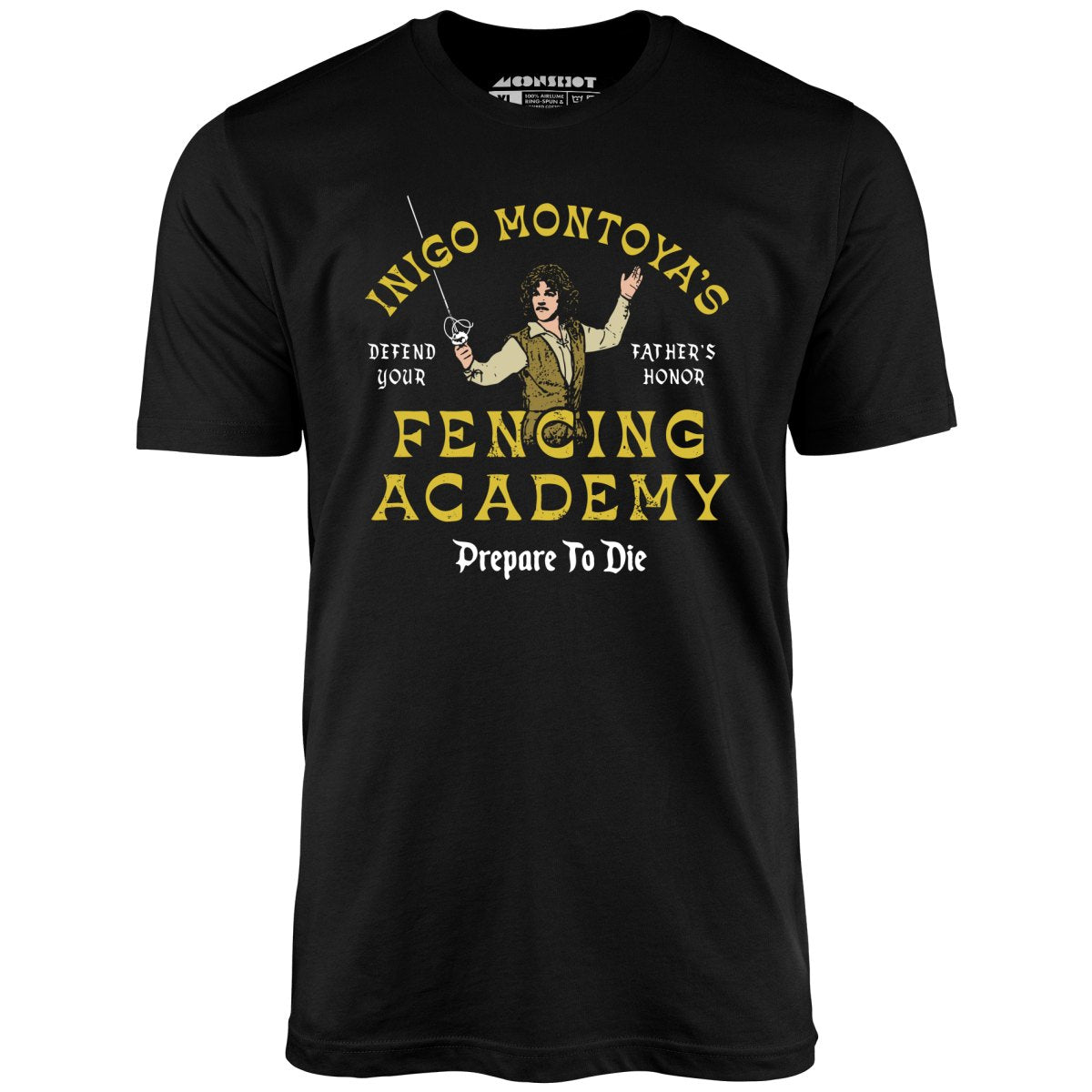 Inigo Montoya's Fencing Academy - Unisex T-Shirt Inigo Montoya's Fencing Academy - Unisex T-Shirt