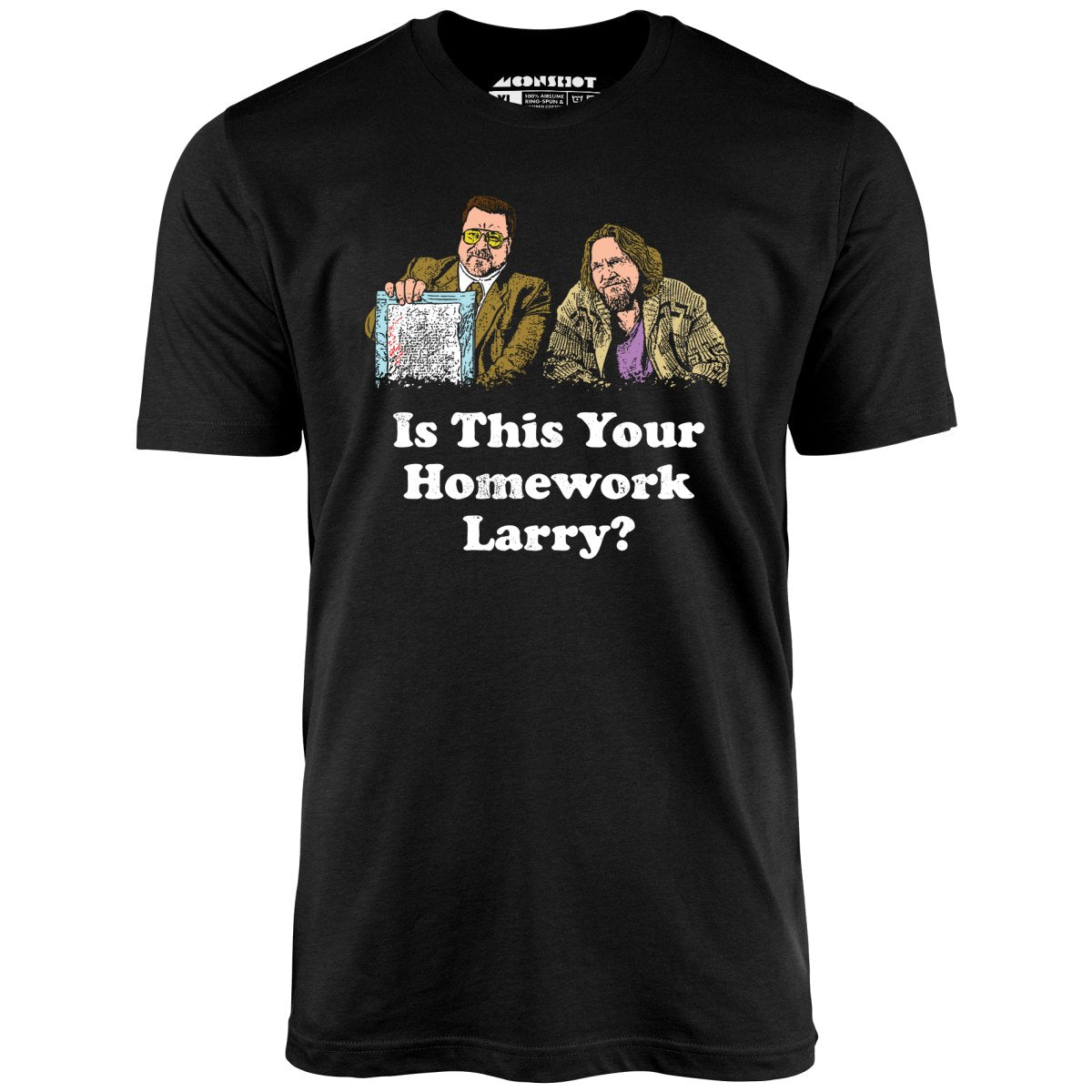 Is This Your Homework, Larry - Unisex T-Shirt Is This Your Homework, Larry - Unisex T-Shirt