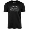 It Is Rocket Science – Unisex T-Shirt