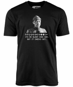 It’s An Older Code Sir But It Checks Out – Unisex T-Shirt