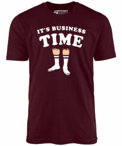 It’s Business Time – Unisex T-Shirt