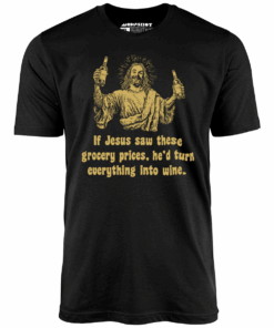 Jesus Grocery Prices – Unisex T-Shirt