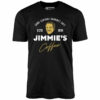 Jimmie’s Coffee – Unisex T-Shirt