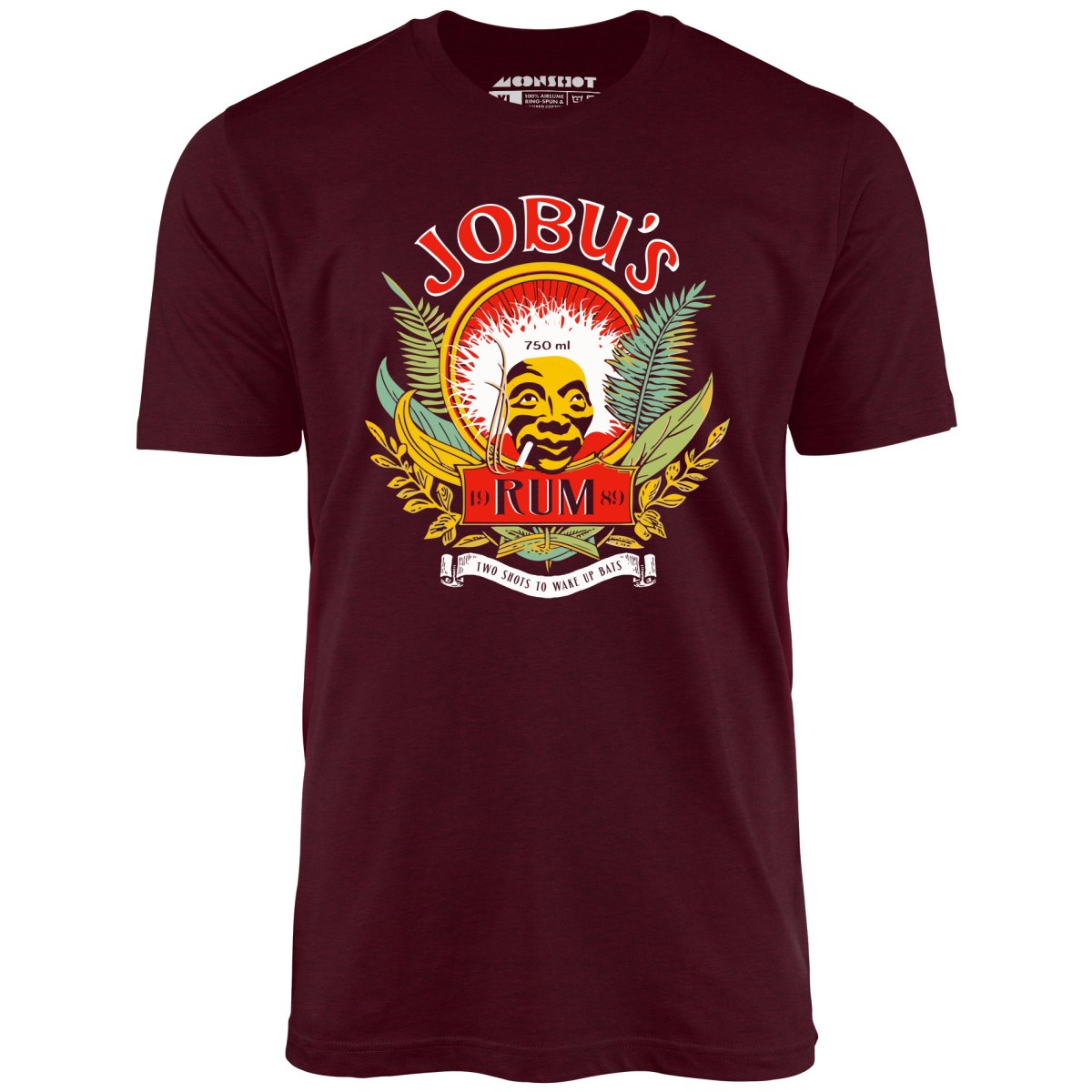 Jobu's Rum - Two Shots to Wake Up Bats - Unisex T-Shirt Jobu's Rum - Two Shots to Wake Up Bats - Unisex T-Shirt