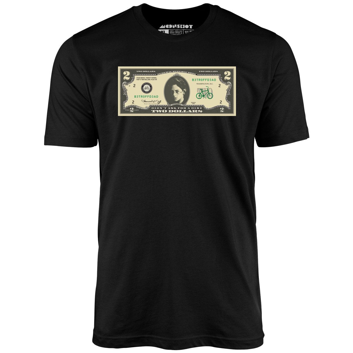 Johnny Two Dollar Bill Parody - Better Off Dead - Unisex T-Shirt Johnny Two Dollar Bill Parody - Better Off Dead - Unisex T-Shirt