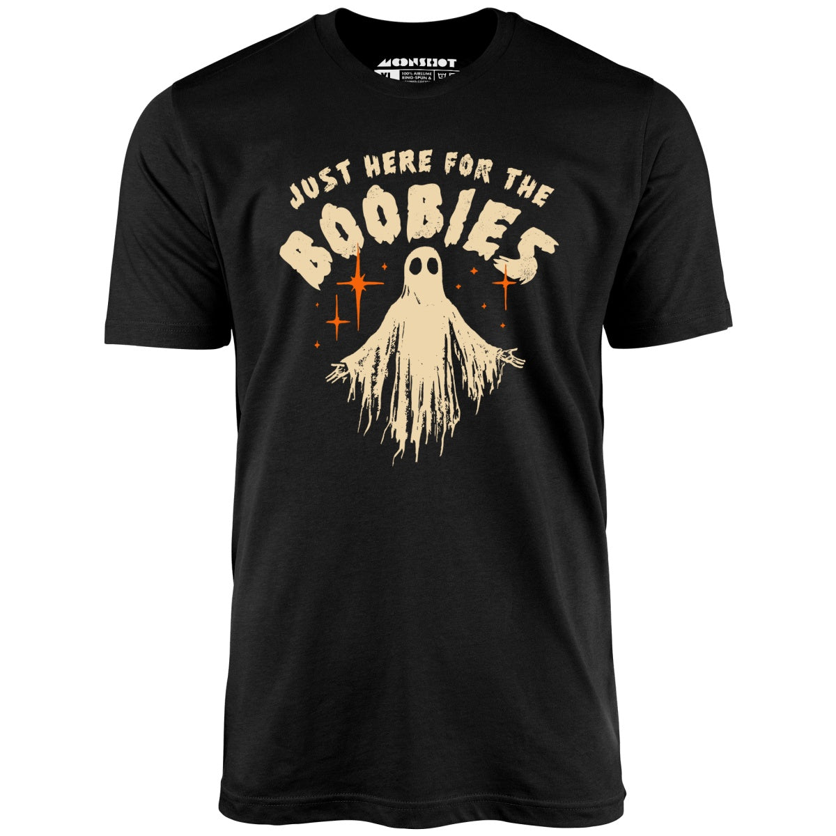 Just Here For The Boobies - Unisex T-Shirt Just Here For The Boobies - Unisex T-Shirt