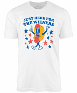 Just Here For The Wieners – Unisex T-Shirt