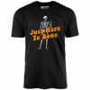 Just Here to Bone – Unisex T-Shirt