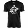 Juuust a Bit Outside – Unisex T-Shirt